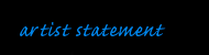 artist statement